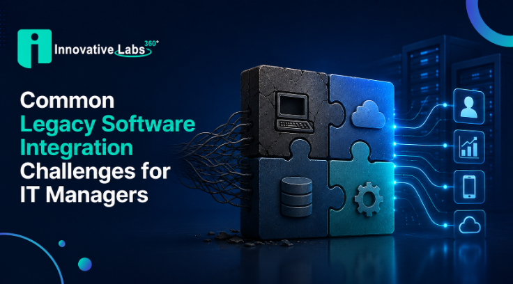 Common Legacy Software Integration Challenges for IT Managers