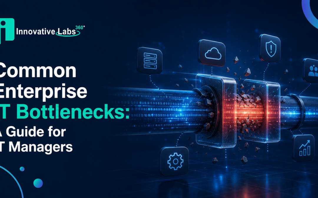 Common Enterprise IT Bottlenecks: A Guide for IT Managers