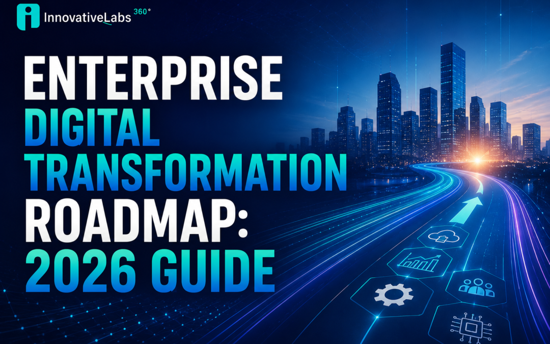 Enterprise Digital Transformation Roadmap: 2026 Guide